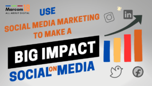 Using Social Media Marketing to Make a Big Impact for Small Businesses